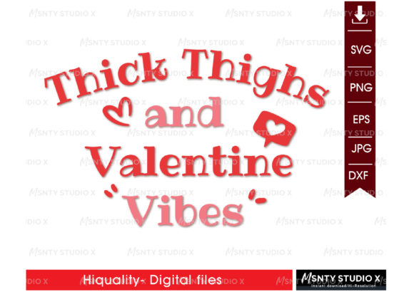 Thick Thighs and Valentine Vibes SVG for Crafts and Graphics