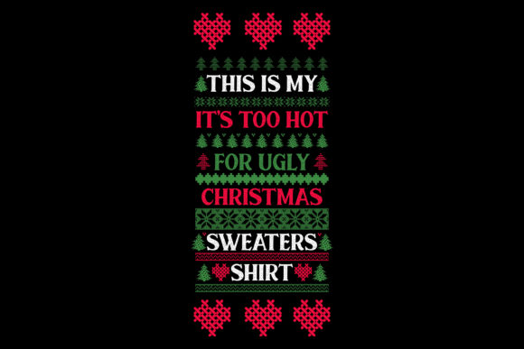 This Is My Christmas Ugly Sweaters Shirt Graphic Design